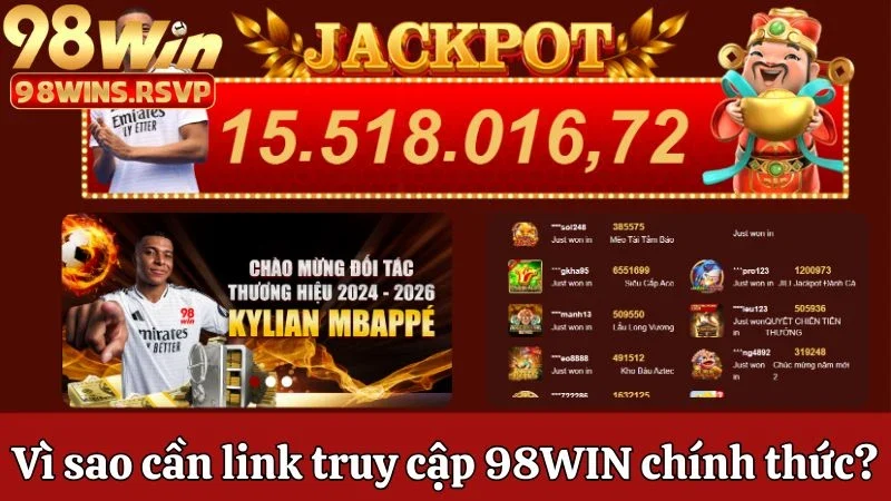 Vì sao cần link truy cập 98win chính thức 2025?